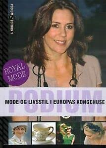 Dänisch: PODIUM (Edition 1) - Mode og livsstil i Europas Kongehuse Books