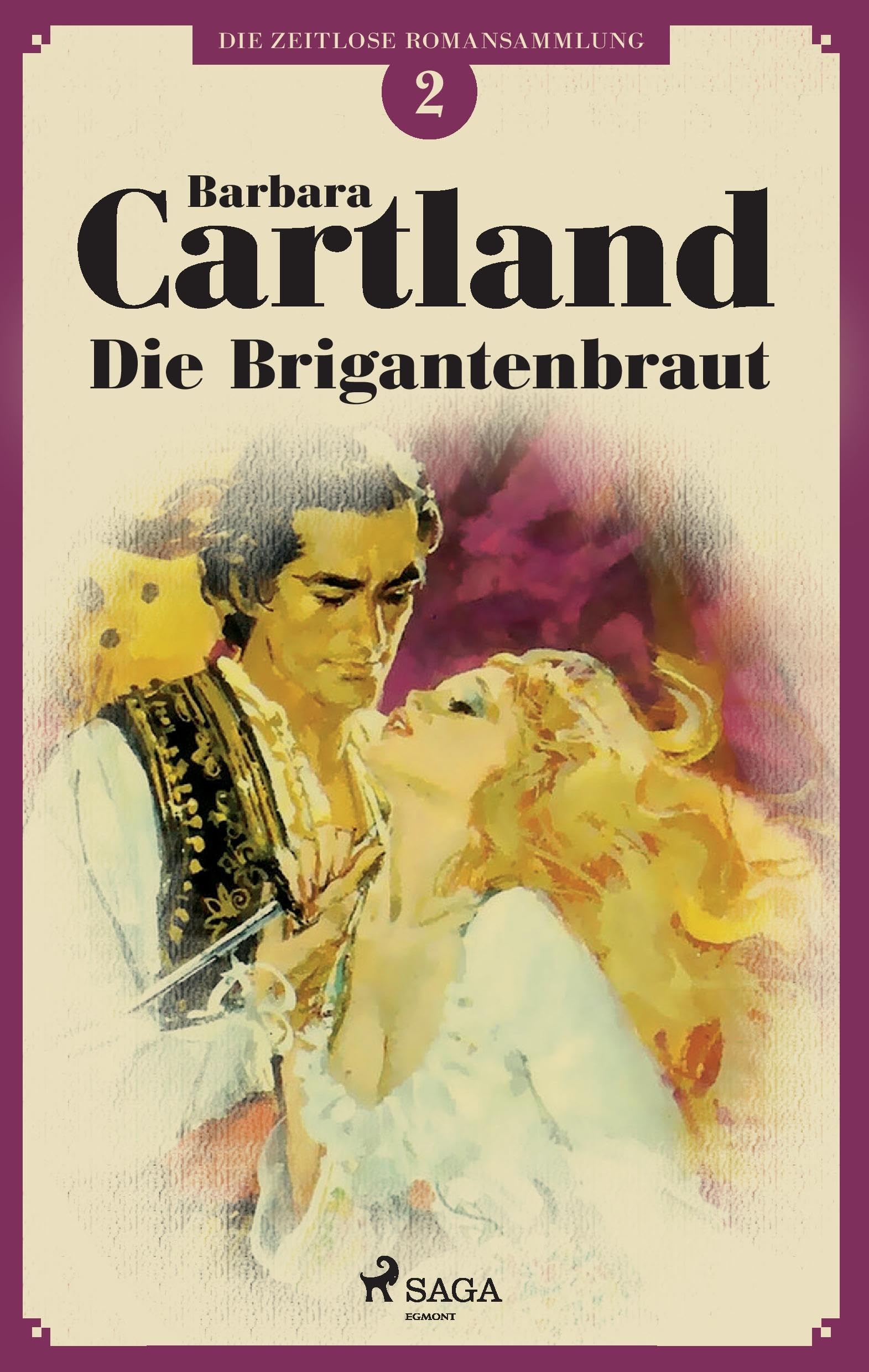 Die Brigantenbraut (Die zeitlose Romansammlung von Barbara Cartland 2) Contemporary literature