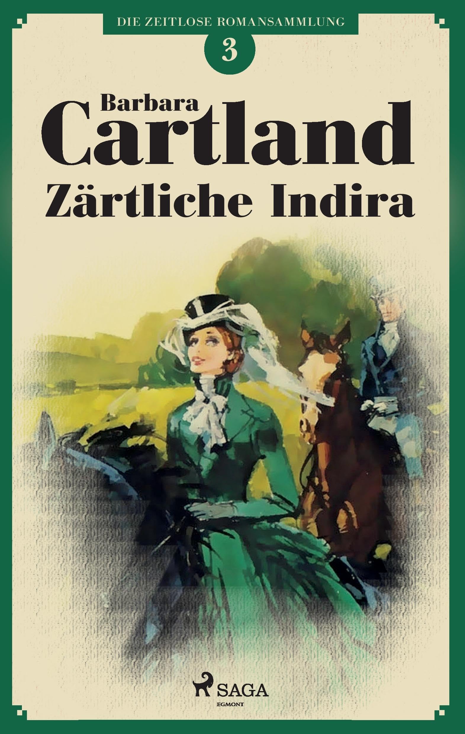 Zärtliche Indira (Die zeitlose Romansammlung von Barbara Cartland 3) Contemporary literature