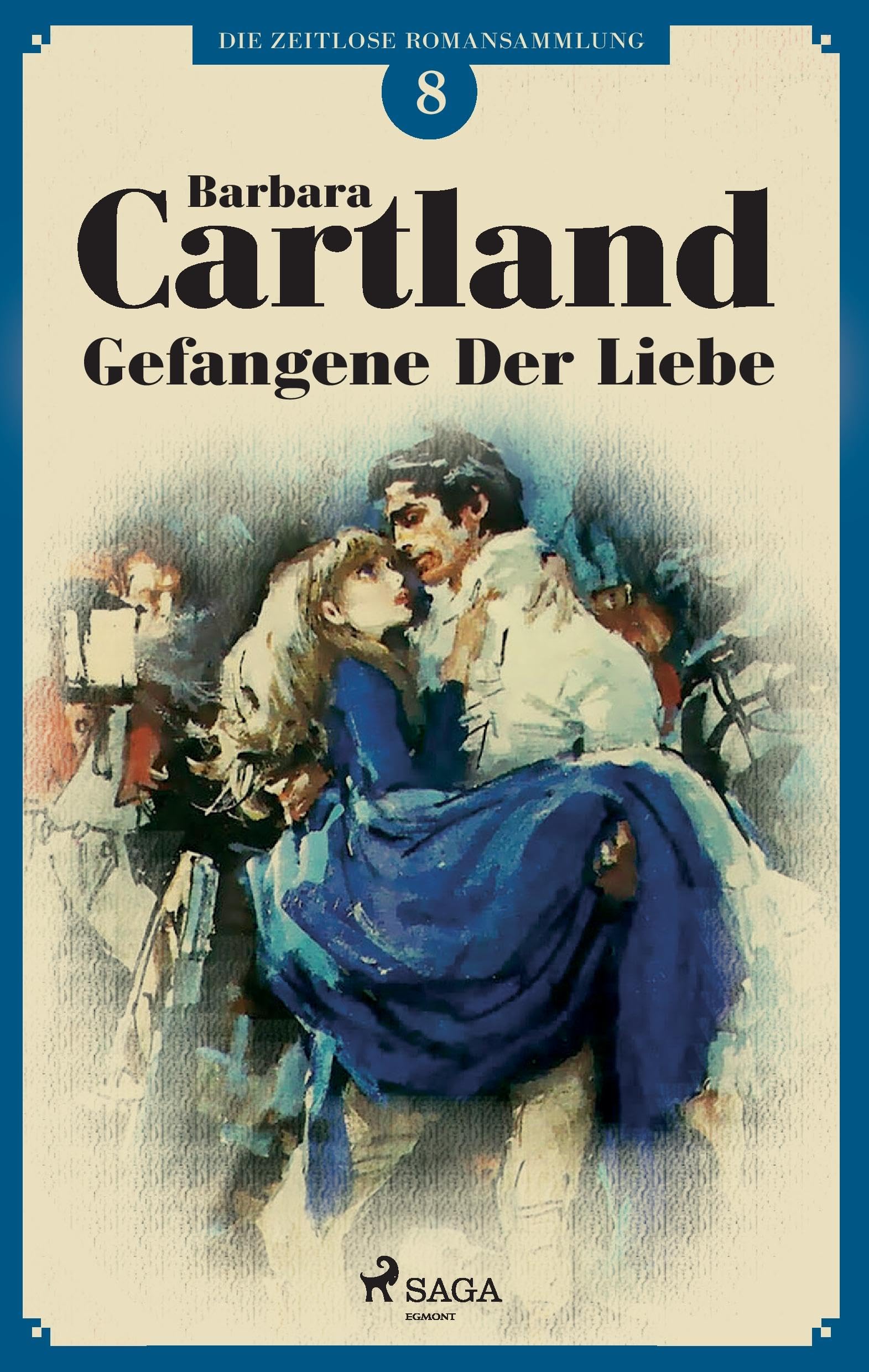 Gefangene der Liebe (Die zeitlose Romansammlung von Barbara Cartland 8) Contemporary literature