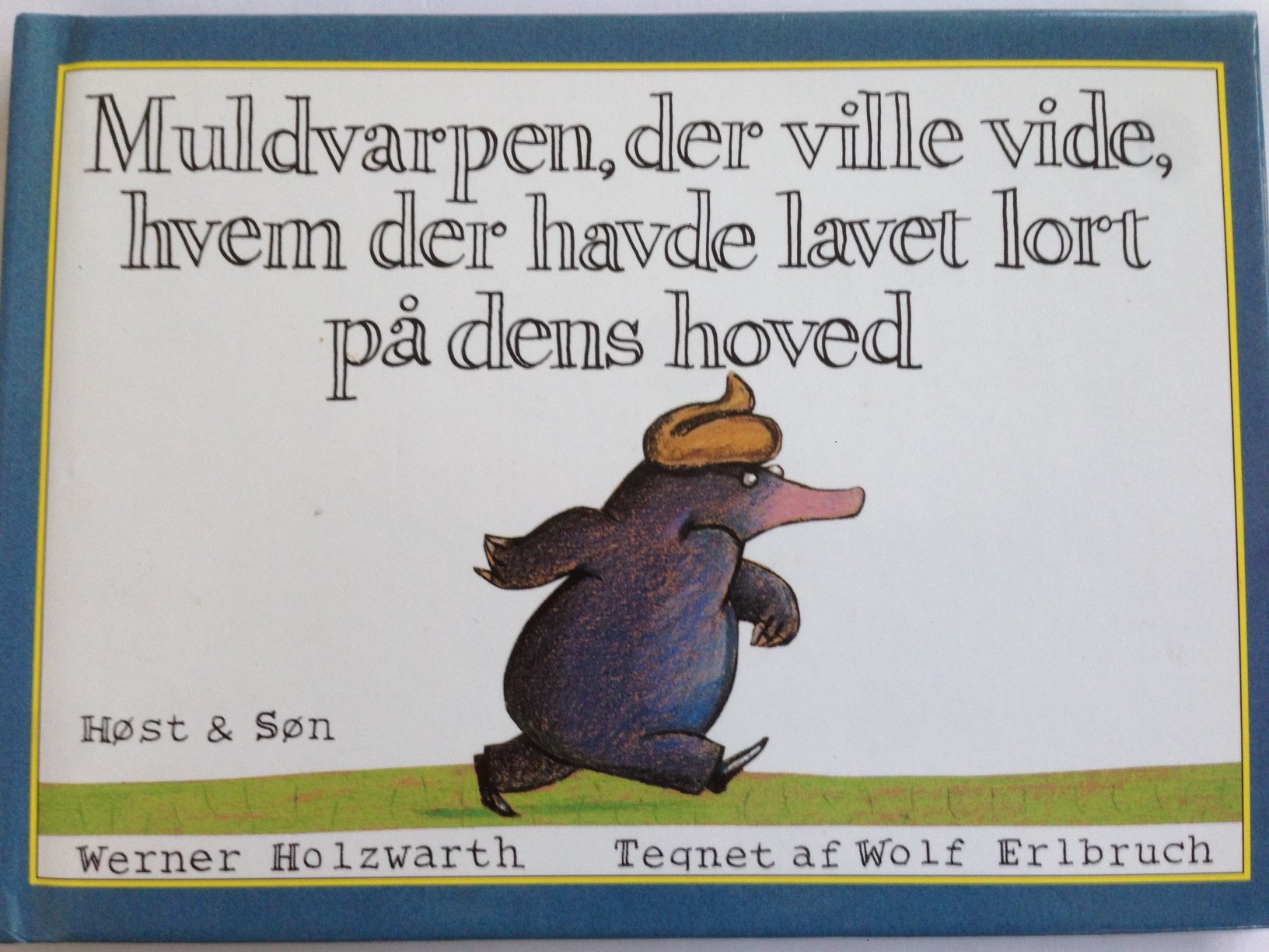 Muldvarpen, der ville vide, hvem der havde lavet lort pa dens hoved book