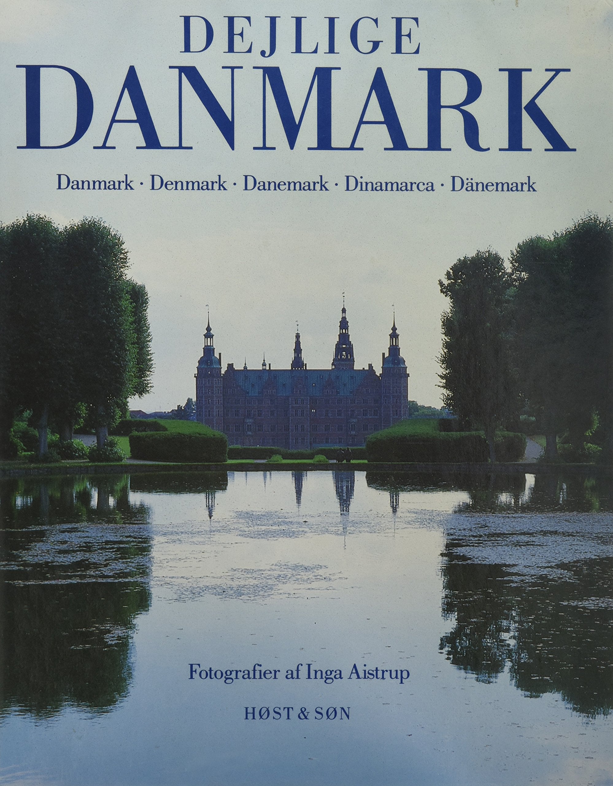 Dejlige Danmark - Danmark - Denmark - Danemark - Dinamarca - Dänemark Books