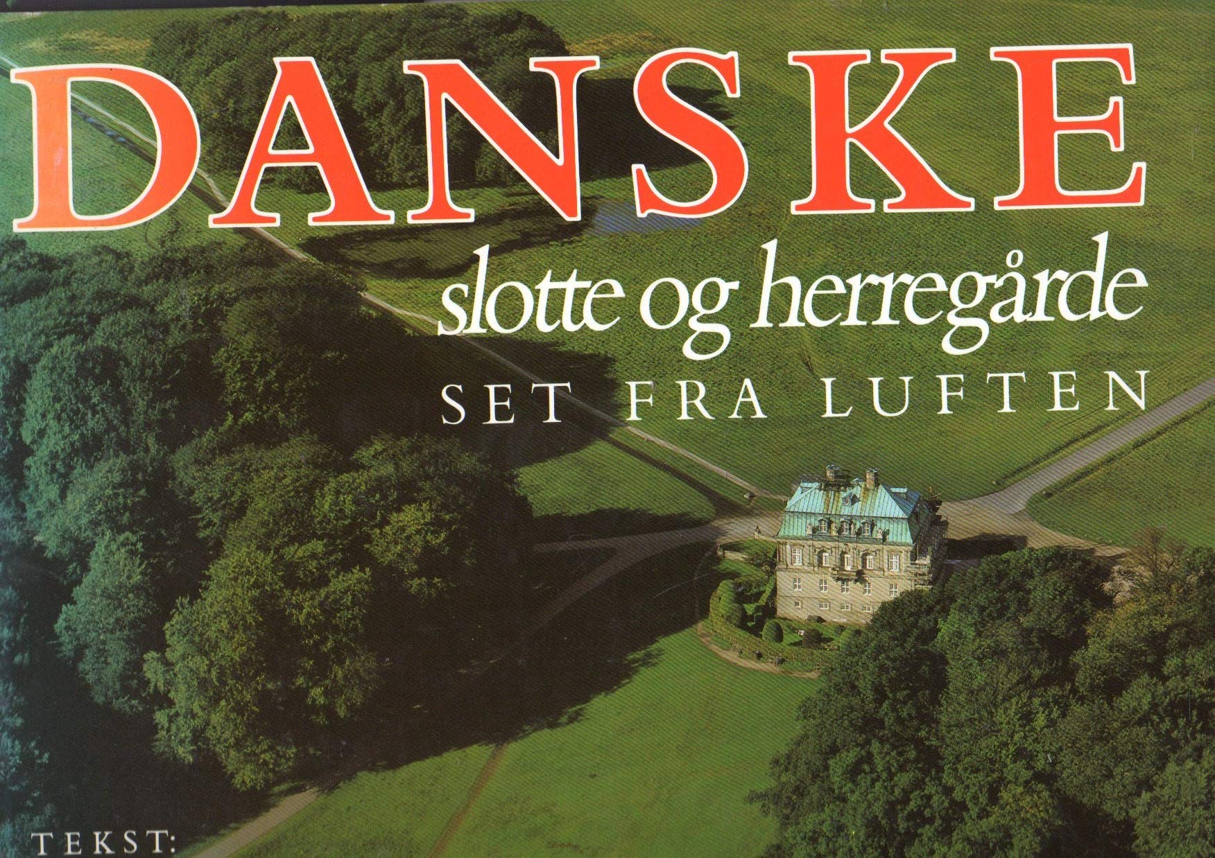 DÄNISCHE SCHLÖSSER - danske slotte og herregårde set fra luften Books