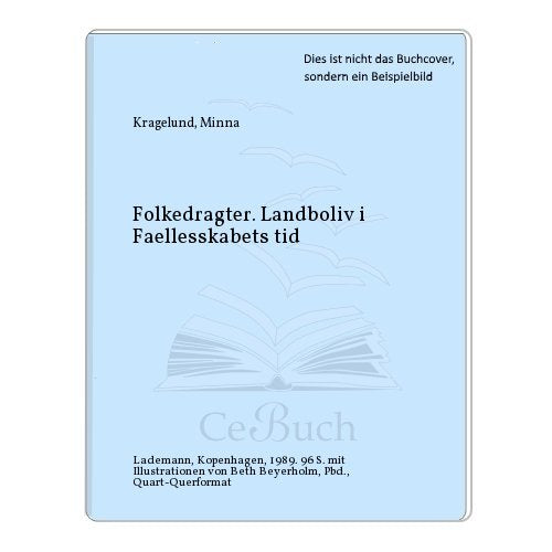 Folkedragter. Landboliv i Faellesskabets tid Books