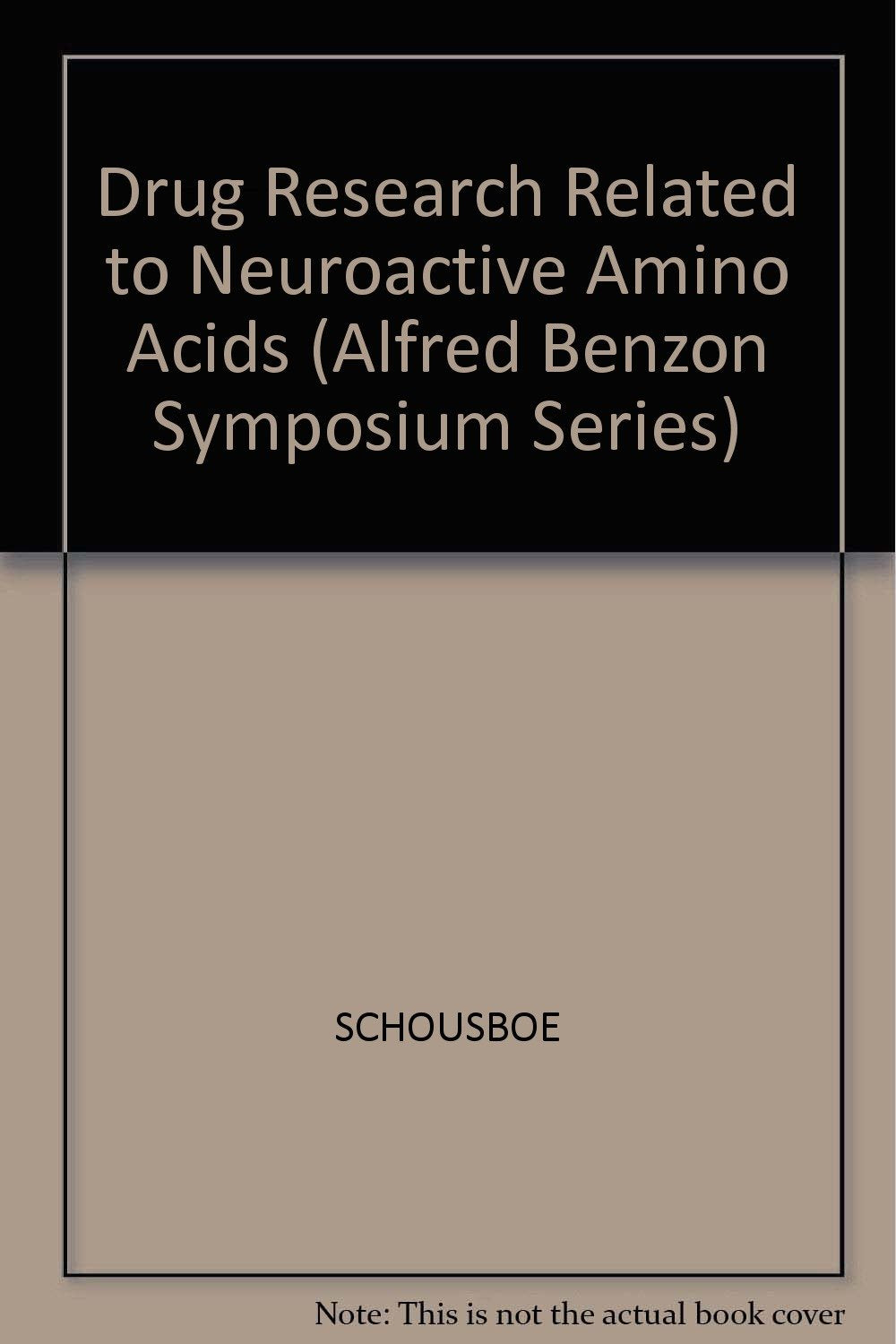 Drug Research Related to Neuroactive Amino Acids (Alfred Benzon Symposium 32) Medicine