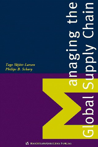 Managing the Global Supply Chain (Copenhagen studies in economics & management) Business, Finance & Career