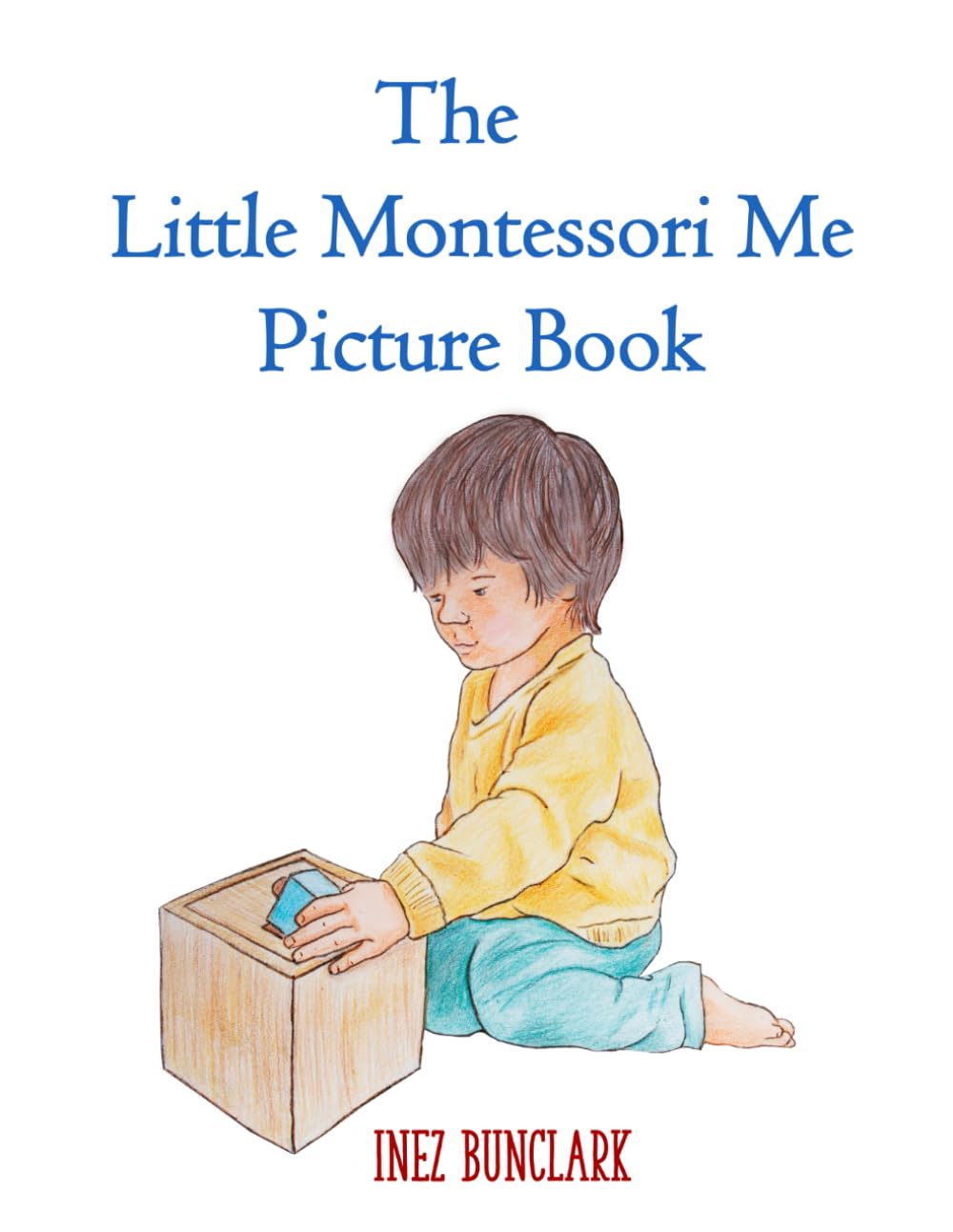 The Little Montessori Me Picture Book: Montessori Story Book Babies & Toddlers
