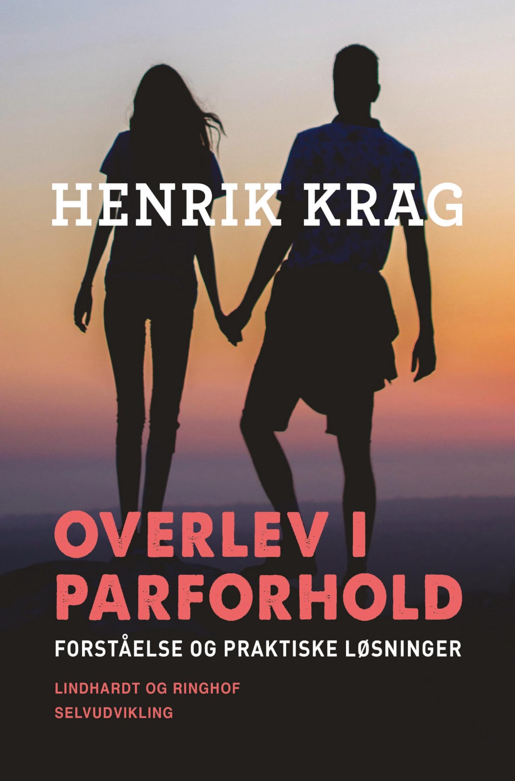 Overlev i parforhold: forståelse og praktiske løsninger book
