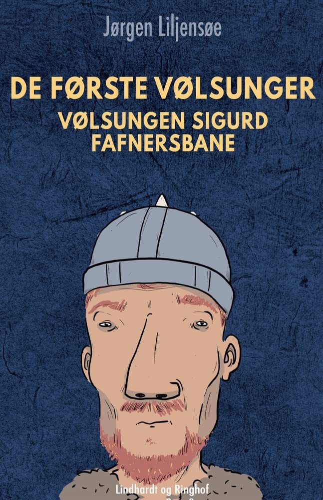 De første Vølsunger. Vølsungen Sigurd Fafnersbane Novels & Short Stories