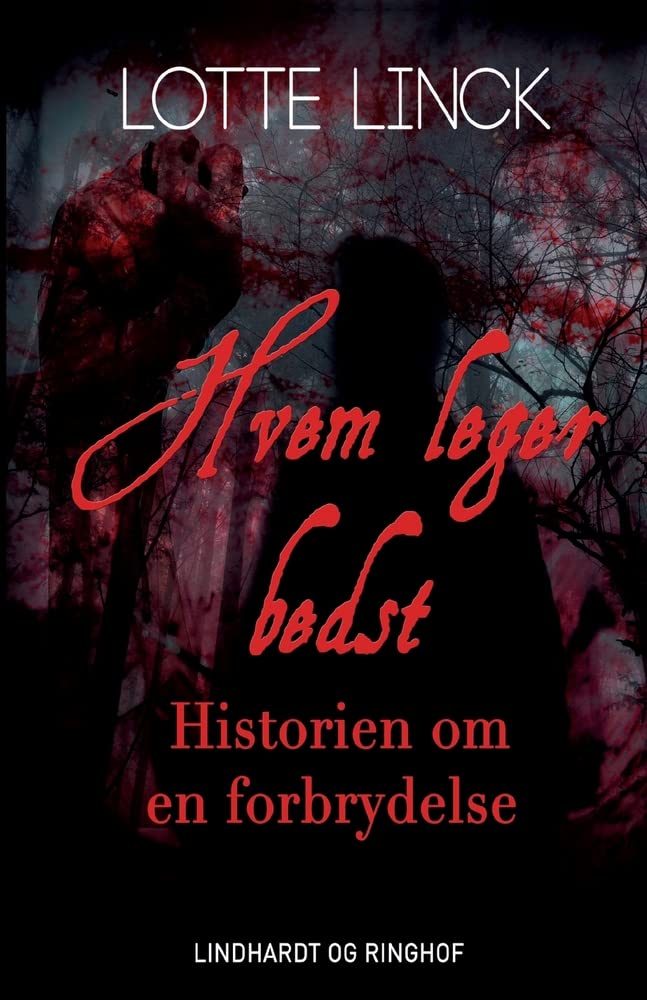 Hvem leger bedst: historien om en forbrydelse Contemporary literature