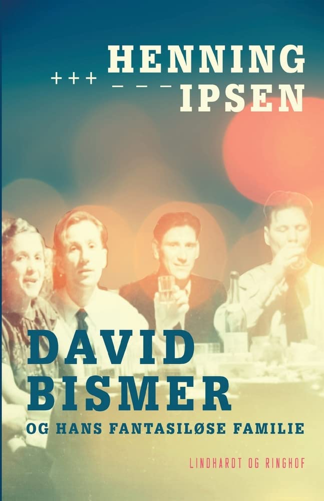 David Bismer og hans fantasiløse familie Contemporary literature