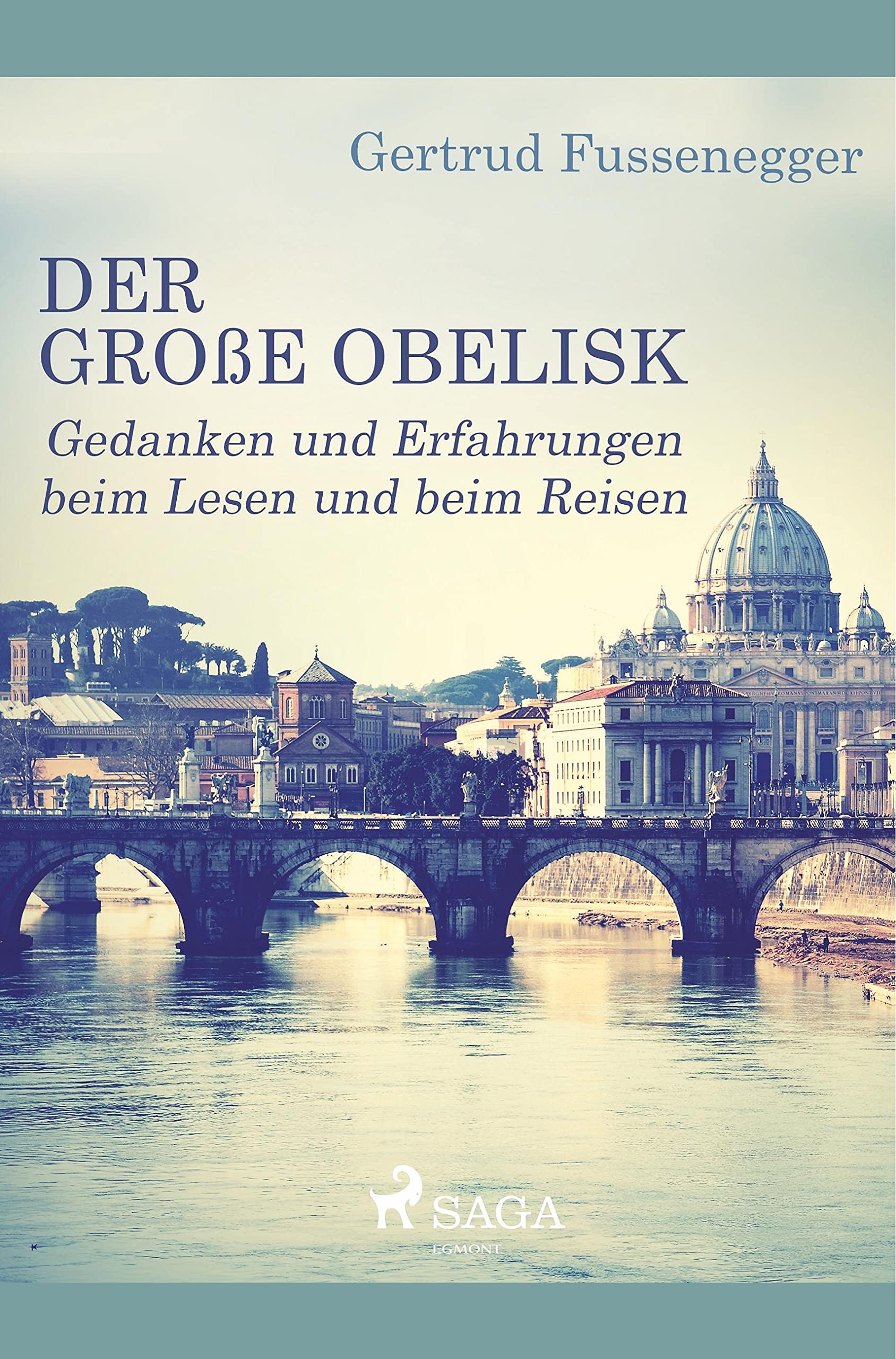 Der große Obelisk - Gedanken und Erfahrungen beim Lesen und beim Reisen Essays & Short Stories