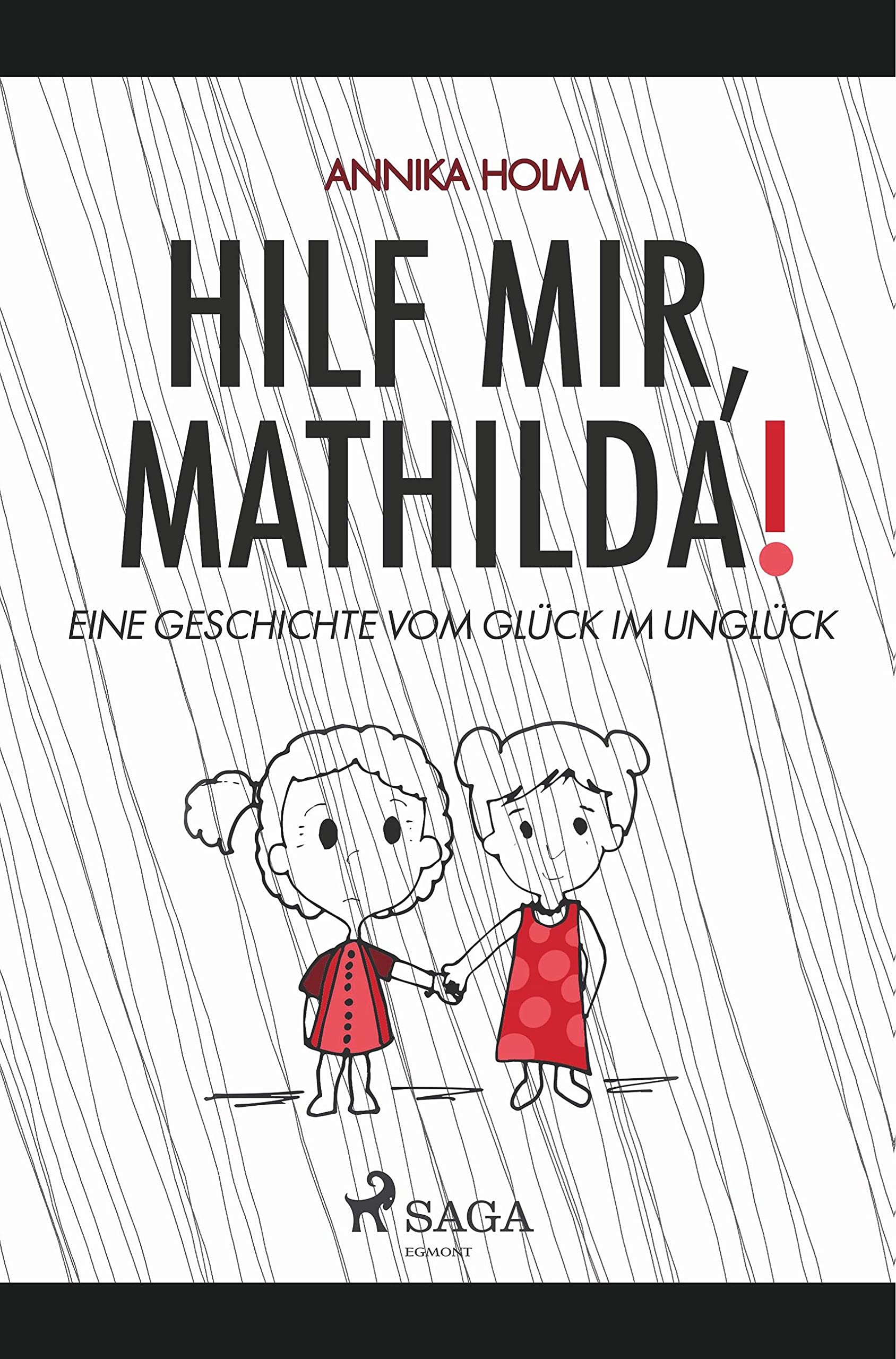 Hilf mir, Mathilda! : eine Geschichte vom Glück im Unglück Non-fiction