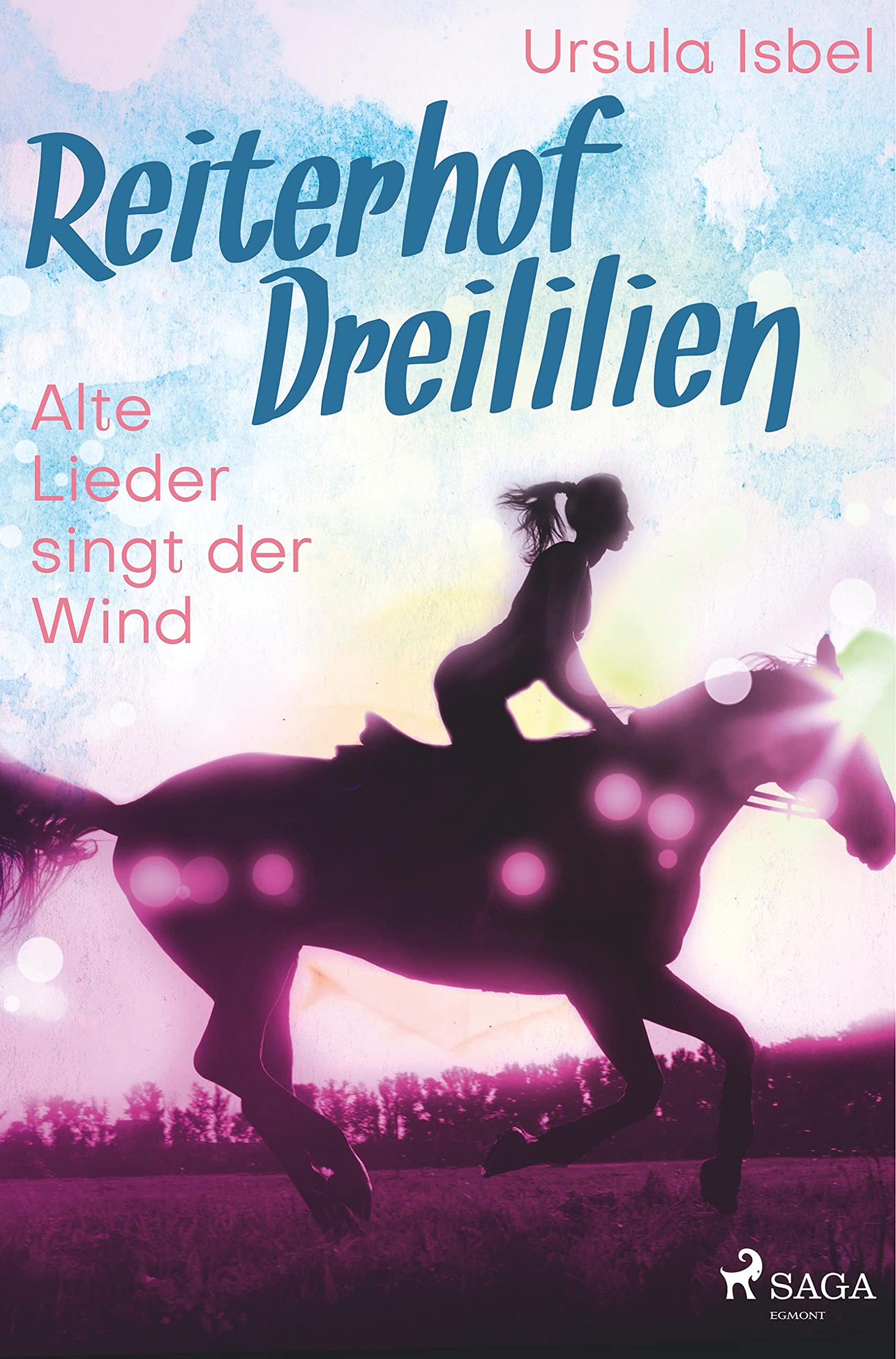 Reiterhof Dreililien 5 - Alte Lieder singt der Wind Fiction