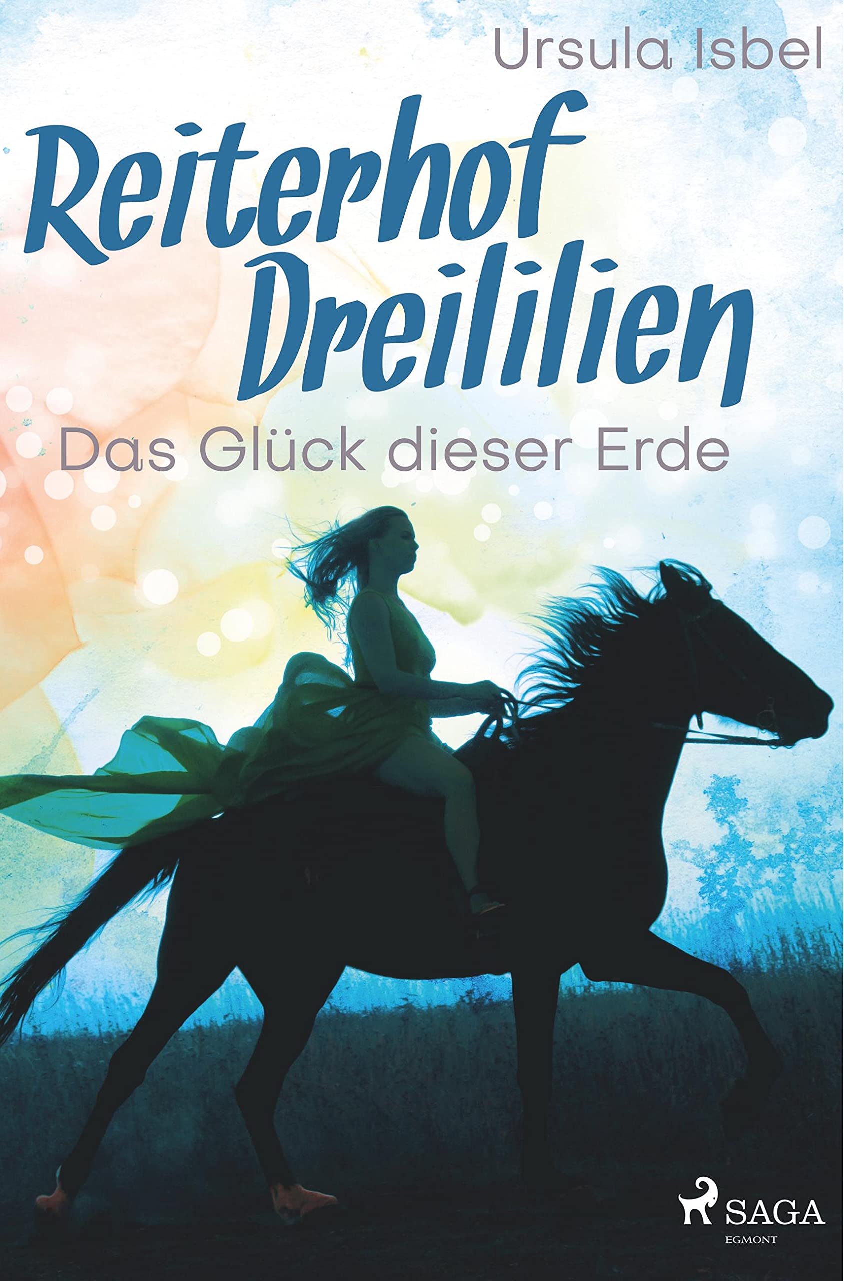 Reiterhof Dreililien 1 - Das Glück dieser Erde Romance