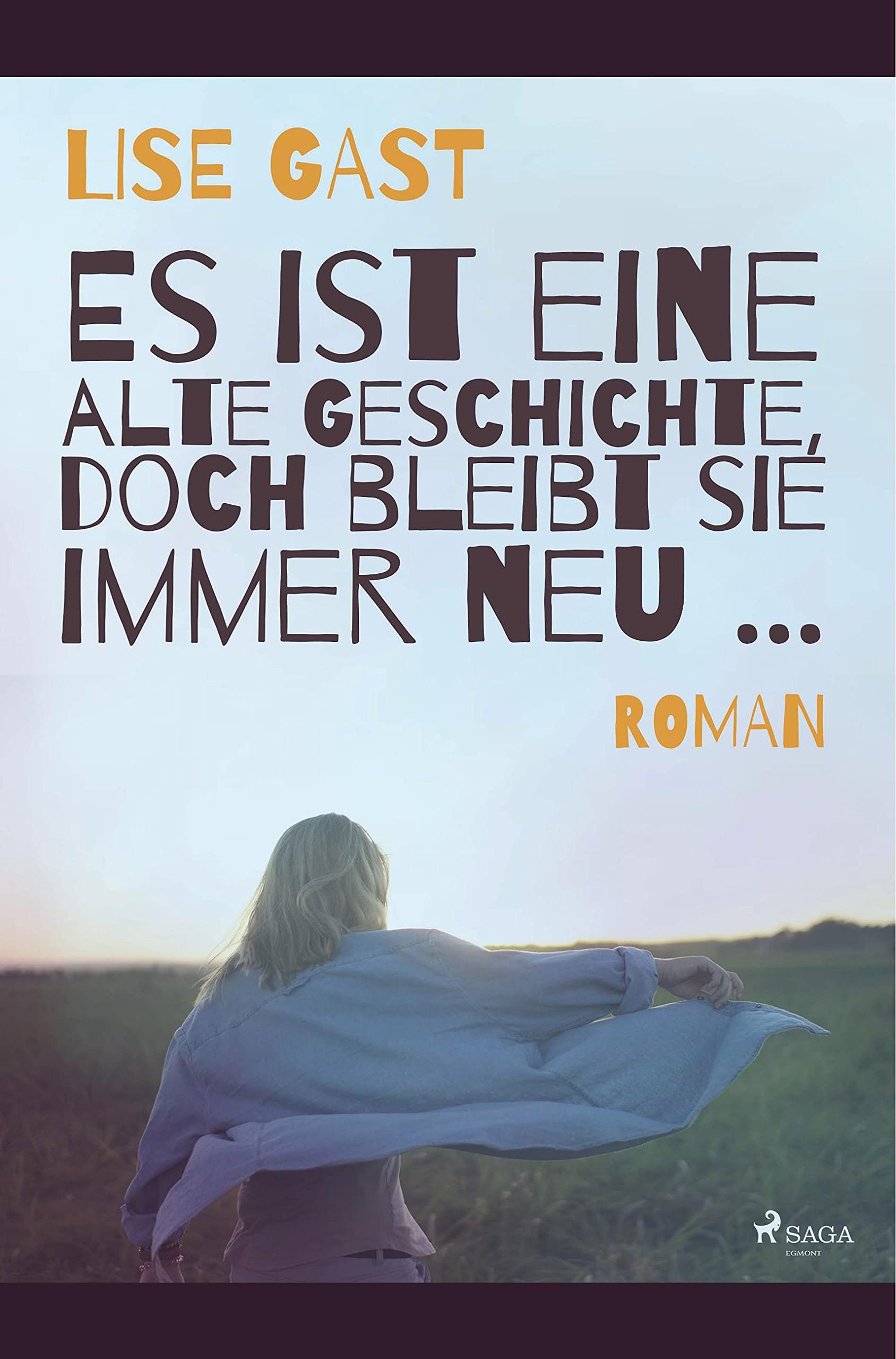 Es ist eine alte Geschichte, doch bleibt sie immer neu ... Books