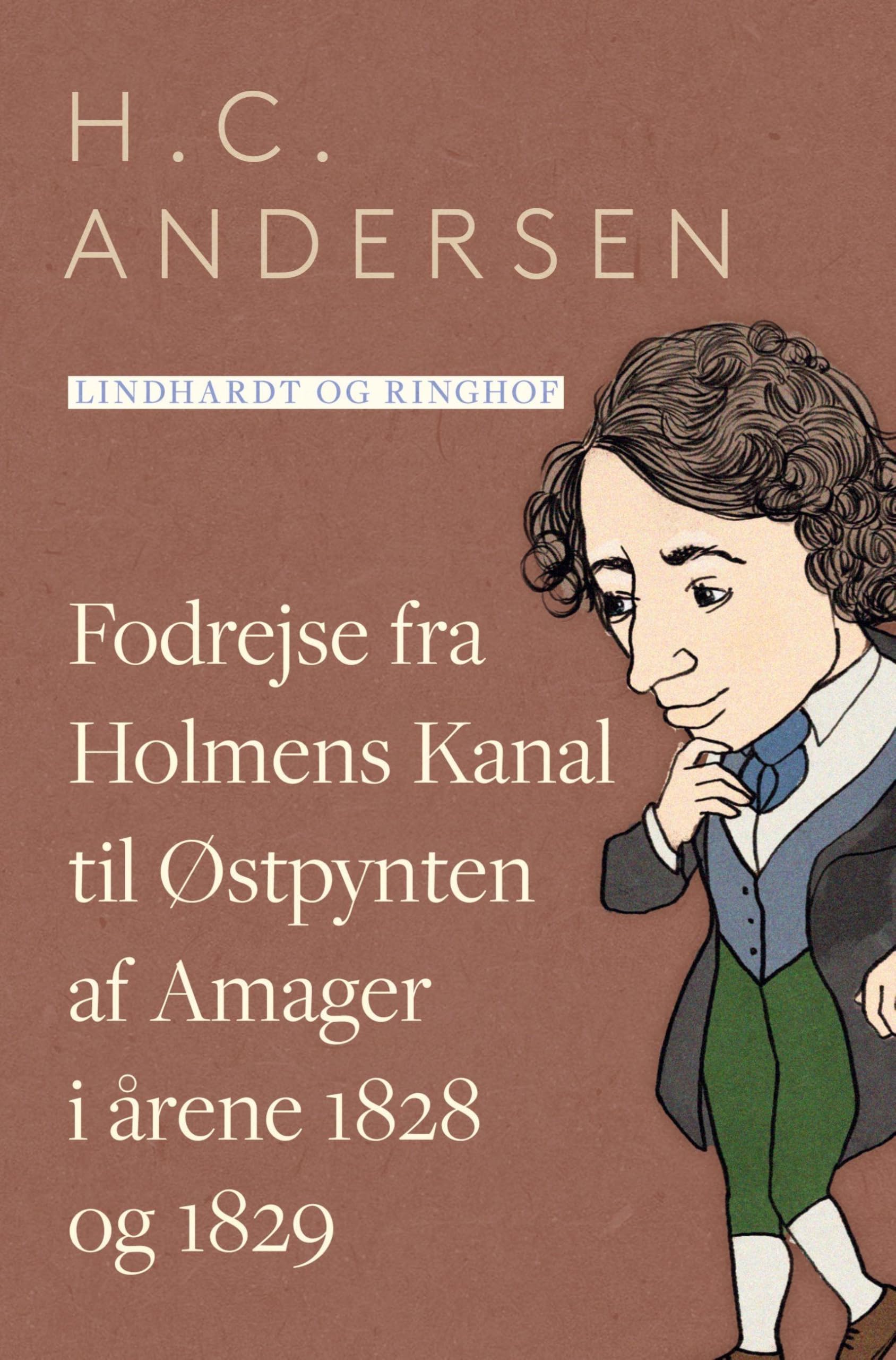 Fodrejse fra Holmens Kanal til Østpynten af Amager i årene 1828 og 1829 Historical Fiction