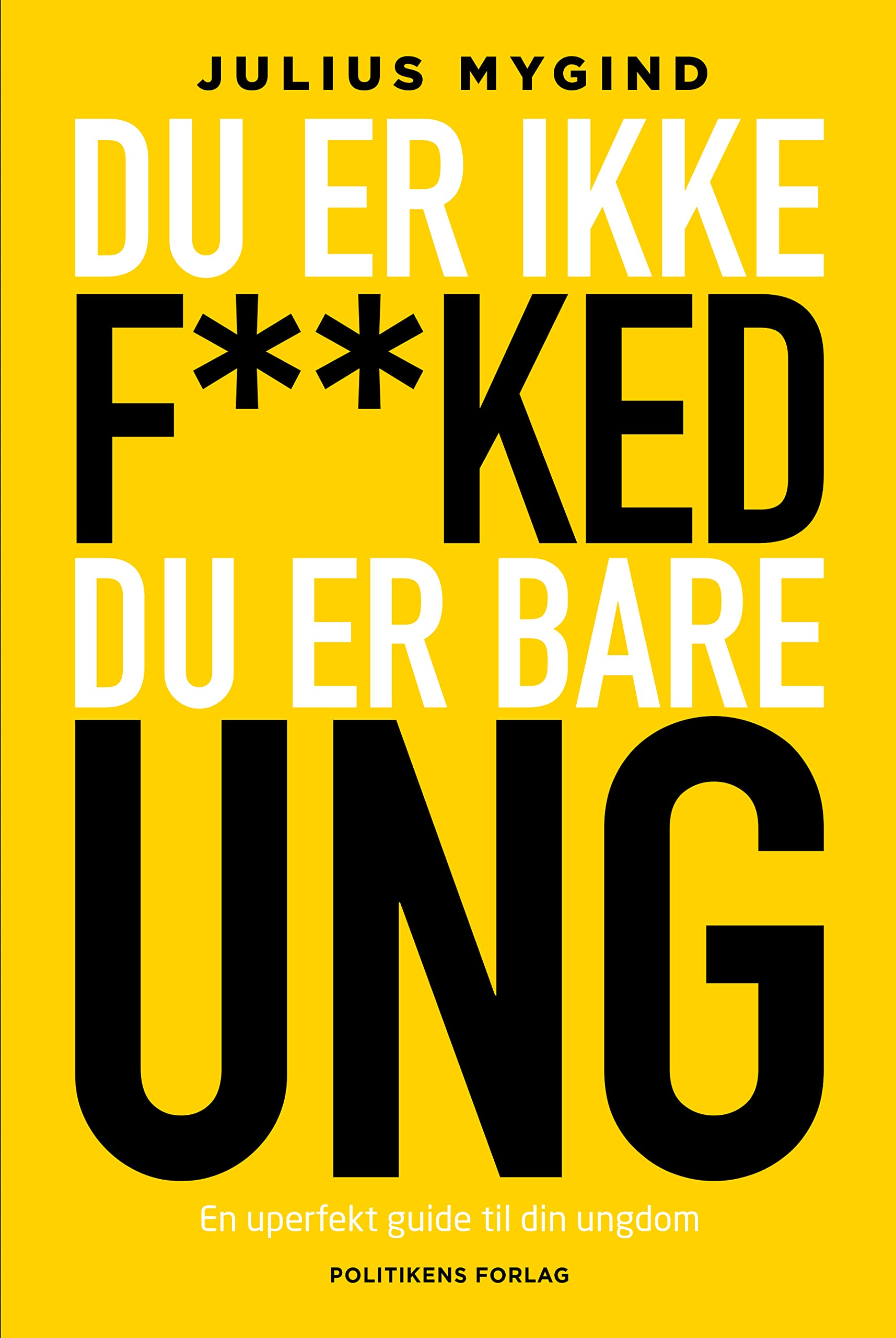 Du er ikke f**ked - du er bare ung Books