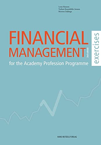 Financial Management - for the Academy Profession Programme- exercises book