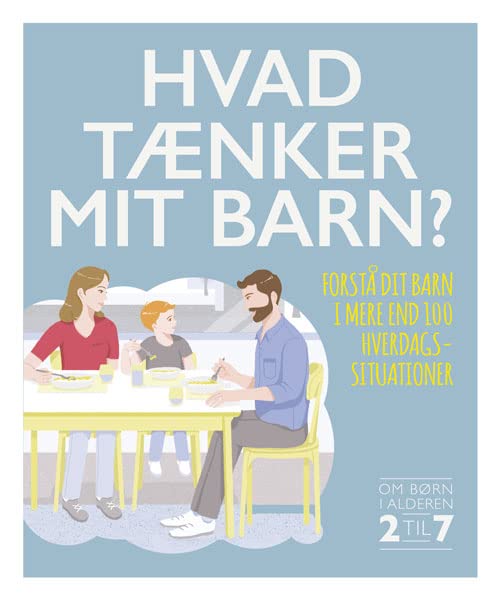 Hvad tænker mit barn? Forsta dit barn i mere end 100 hverdagssituationer Books