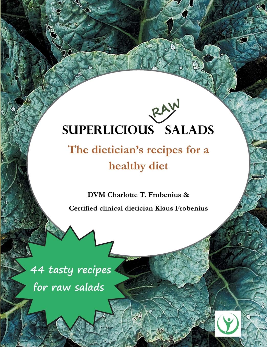 Superlicious Raw Salads: The dietician's recipes for a healthy diet Leisure, Home & Garden
