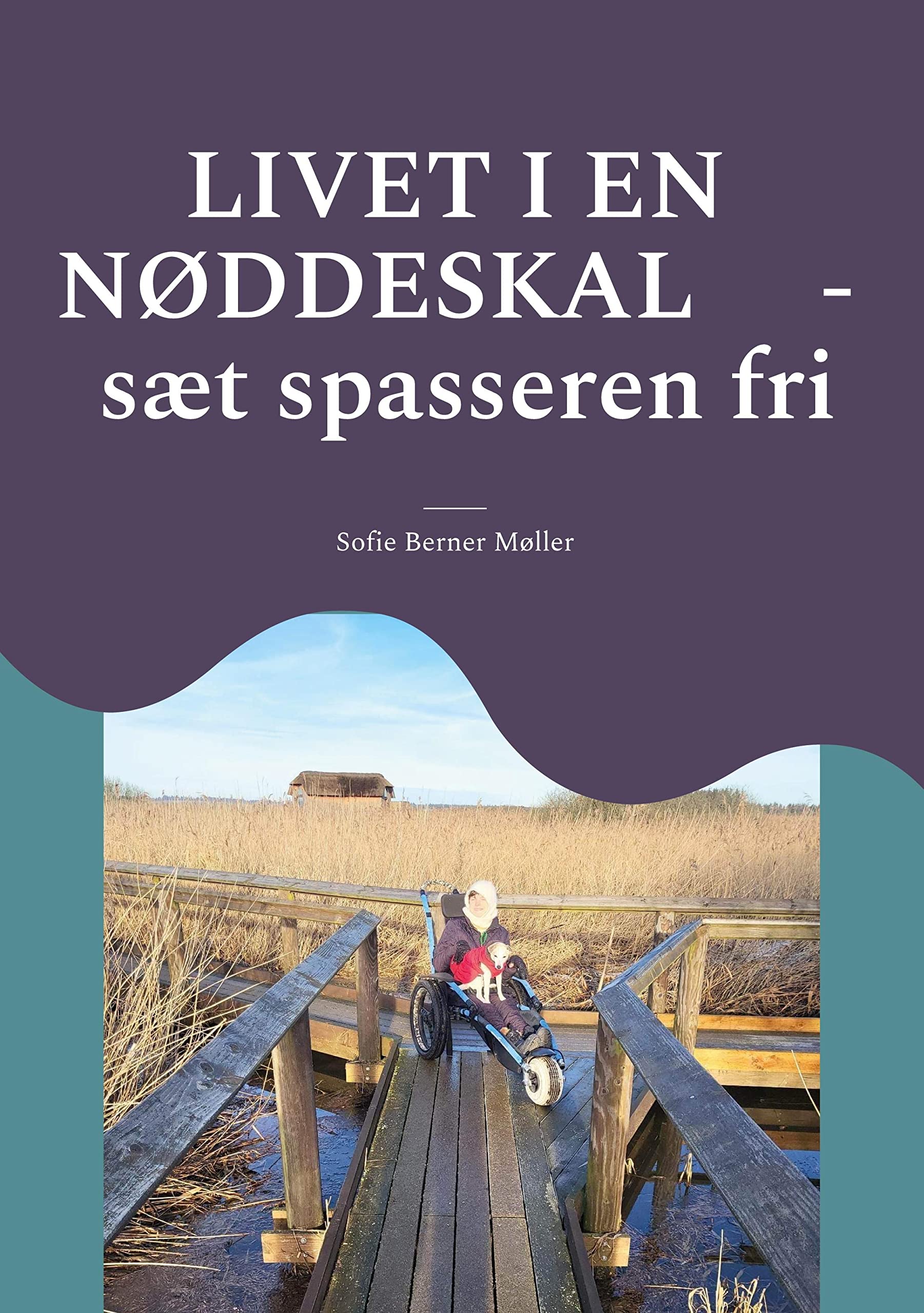 Livet i en nøddeskal: - sæt spasseren fri book