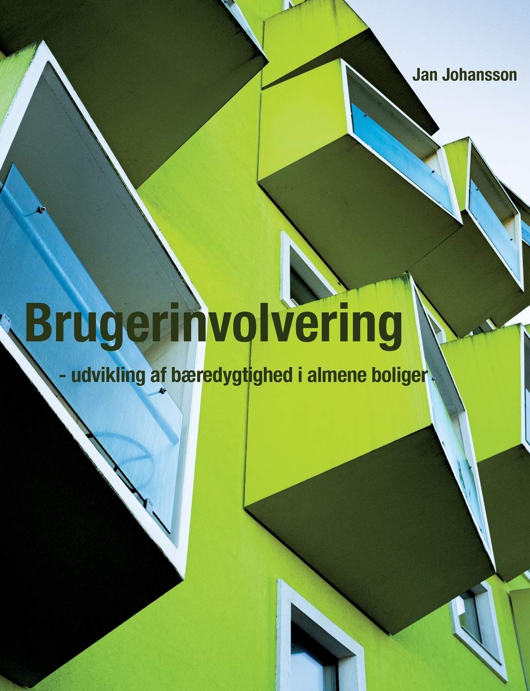 Brugerinvolvering - udvikling af bæredygtighed i almene boliger Architecture