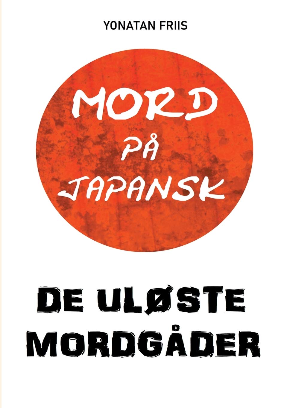 Mord på japansk: De uløste mordgåder Books