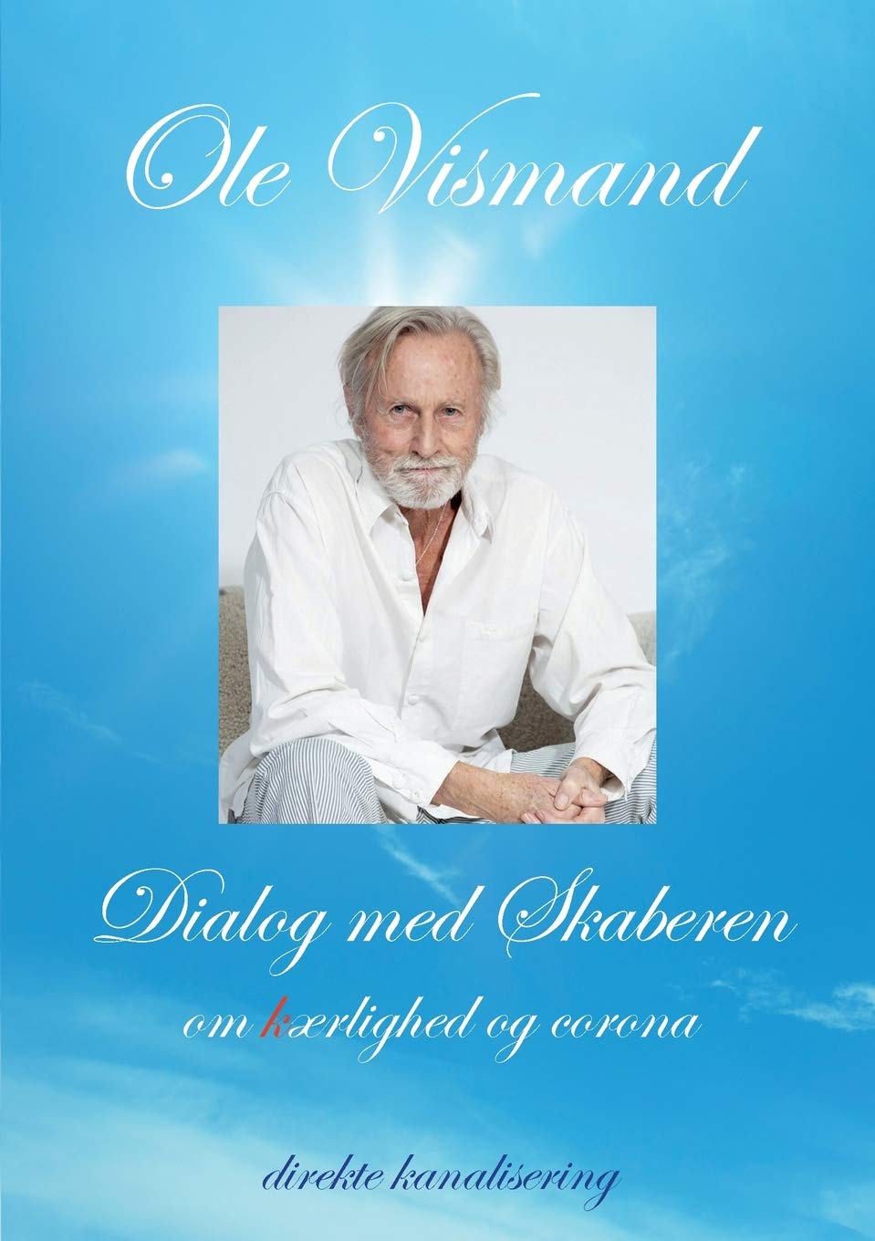 Dialog med Skaberen om kærlighed og corona Religion & Esotericism