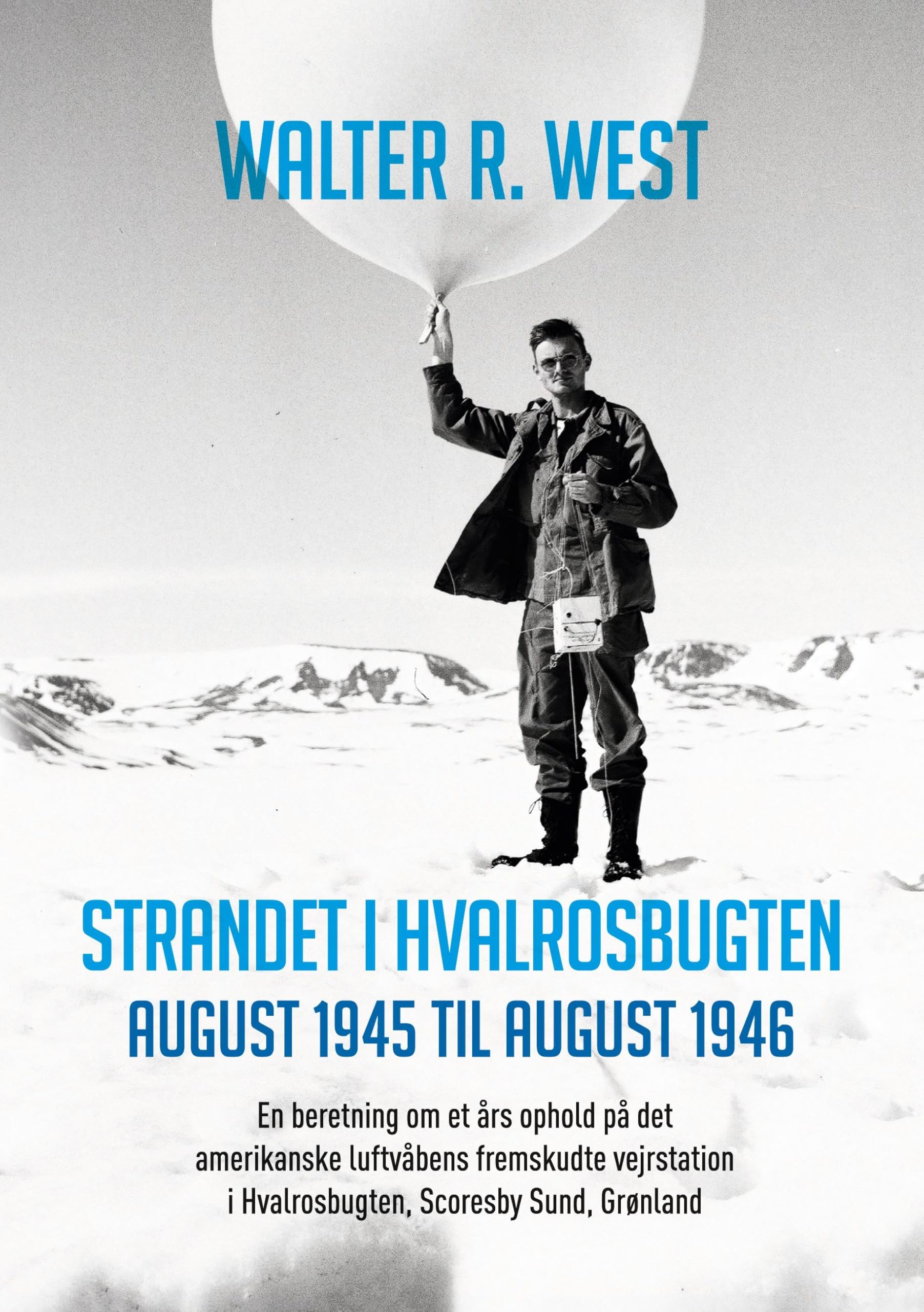 Strandet i Hvalrosbugten, august 1945 til august 1946 Politics & History