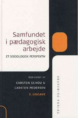 Samfundet i pædagogisk arbejde - Et sociologisk perspektiv Books