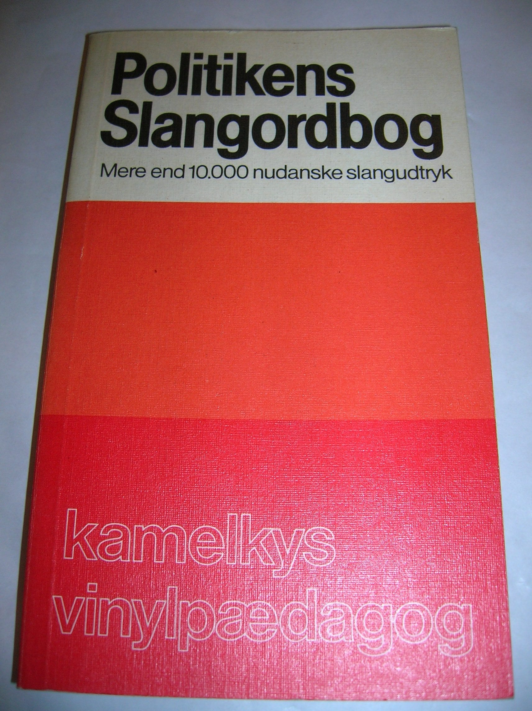 Politikens slangordbog. Mere end 10.000 nidanske slangudtryk Books
