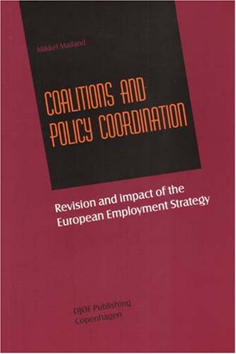 Coalitions and Policy Coordination: Revision and Impact of the European Employment Strategy book