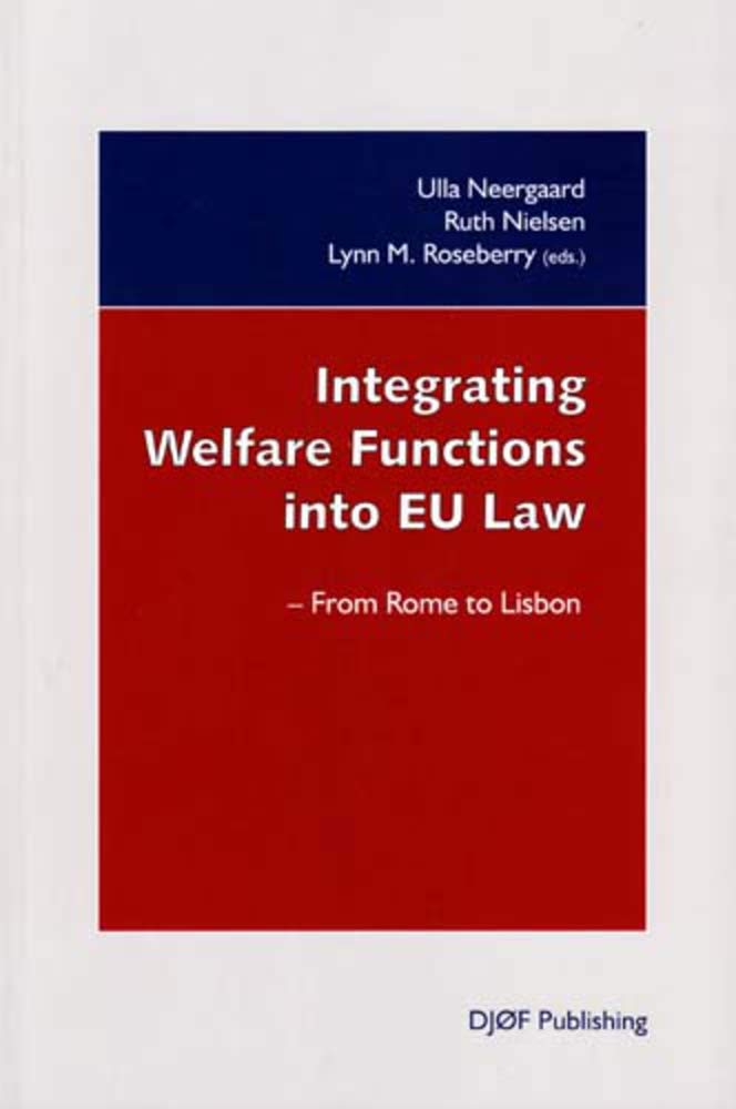 Integrating Welfare Functions into EU Law: From Rome to Lisbon Law