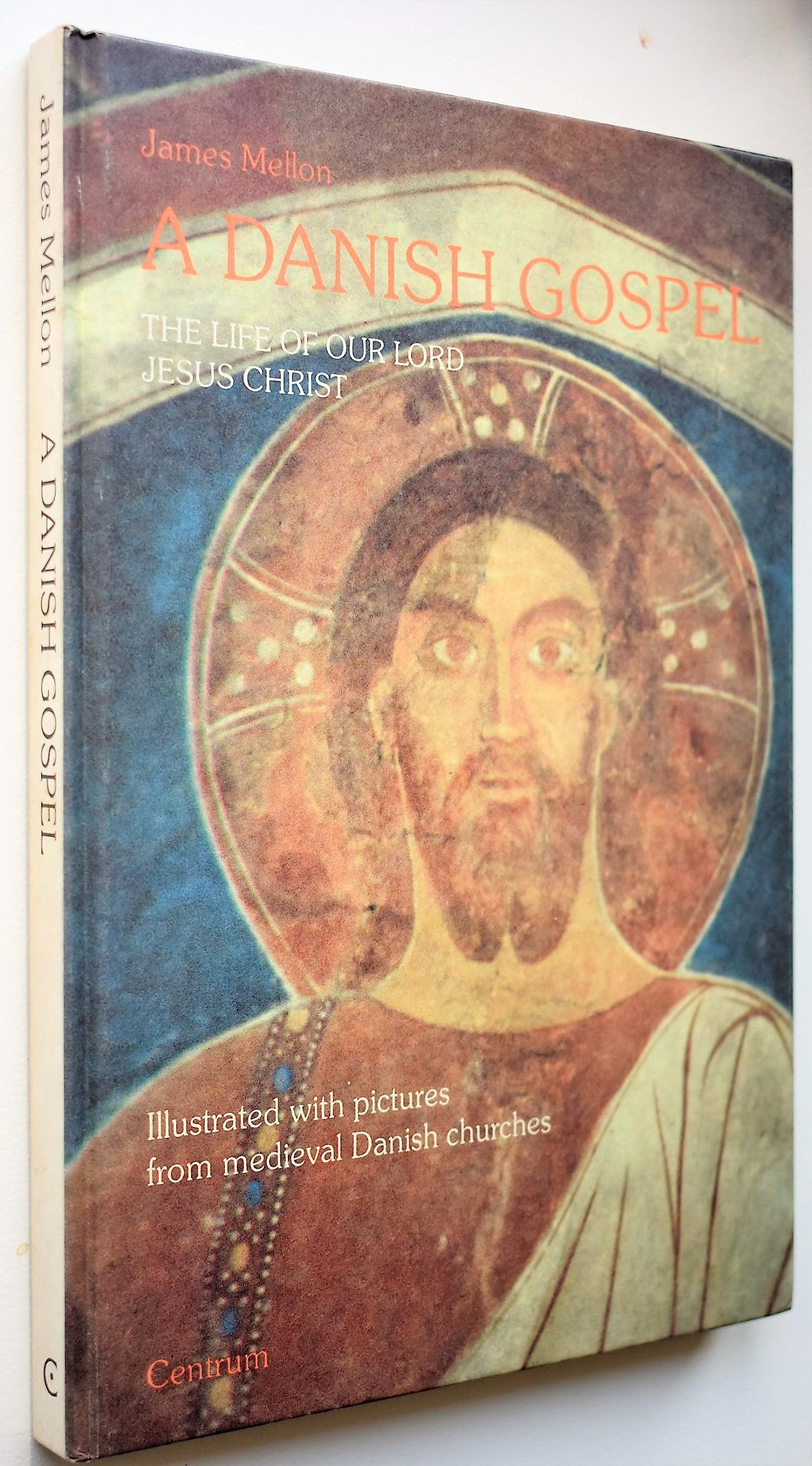 A Danish gospel: The life of our Lord Jesus Christ Books