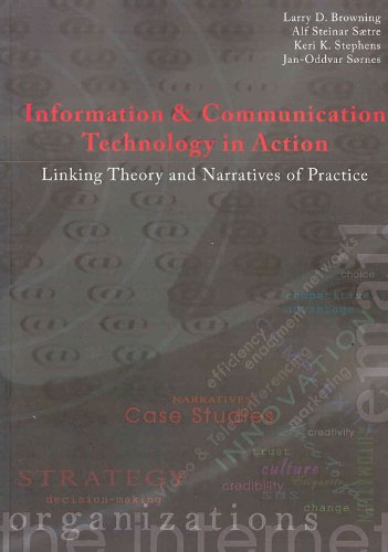 Information And Communication Technologies In Action: Linking Theory & Narratives Of Practice Business, Finance & Career