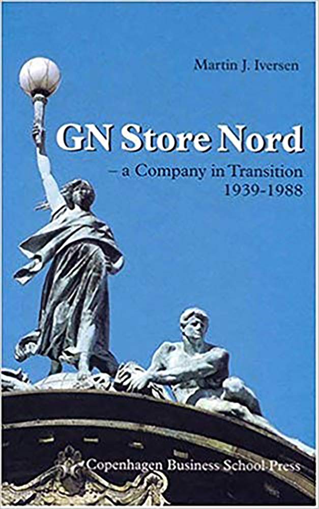 Gn Store Nord: A Company in Transition, 1939-1988 Media & Communication