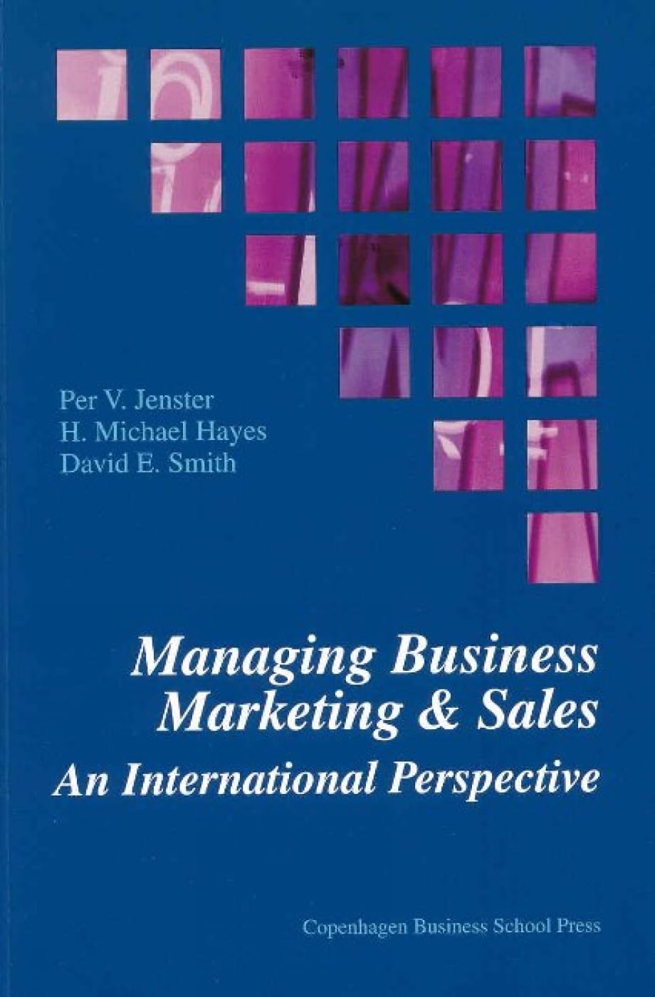 Managing Business Marketing & Sales: An International Perspective Business, Finance & Career
