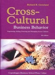 Cross-Cultural Business Behavior: Negotiating, Selling, Sourcing and Managing Across Cultures Business, Finance & Career