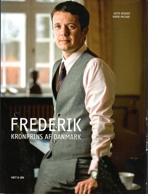 Königshaus Dänemark - Frederik Kronprins af Danmark (dänisch) Books