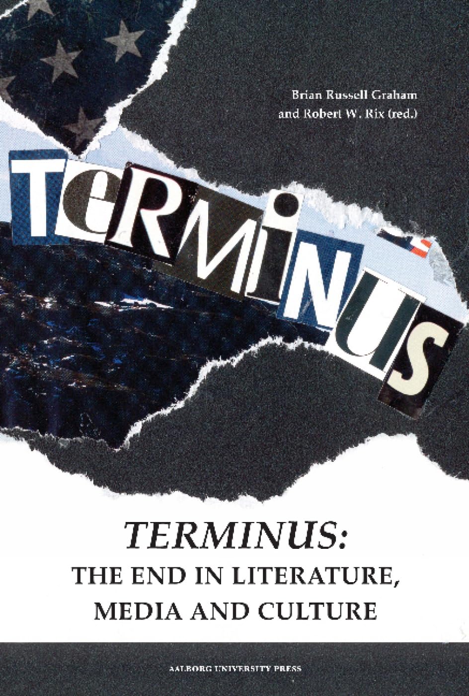 Terminus: The End in Literature, Media and Culture: The End in Literature, Media & Culture (Interdisciplinaere Kulturstudier, Band 5) Film, Art & Culture