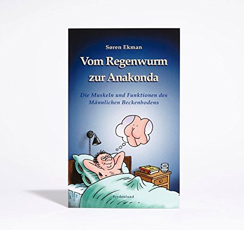 Vom Regenwurm zur Anakonda – Die Muskeln und Funktionen des Männlichen Beckenbodens Books
