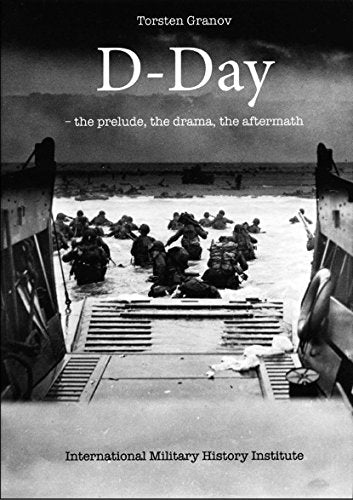 D-Day - the prelude, the drama, the aftermath Books