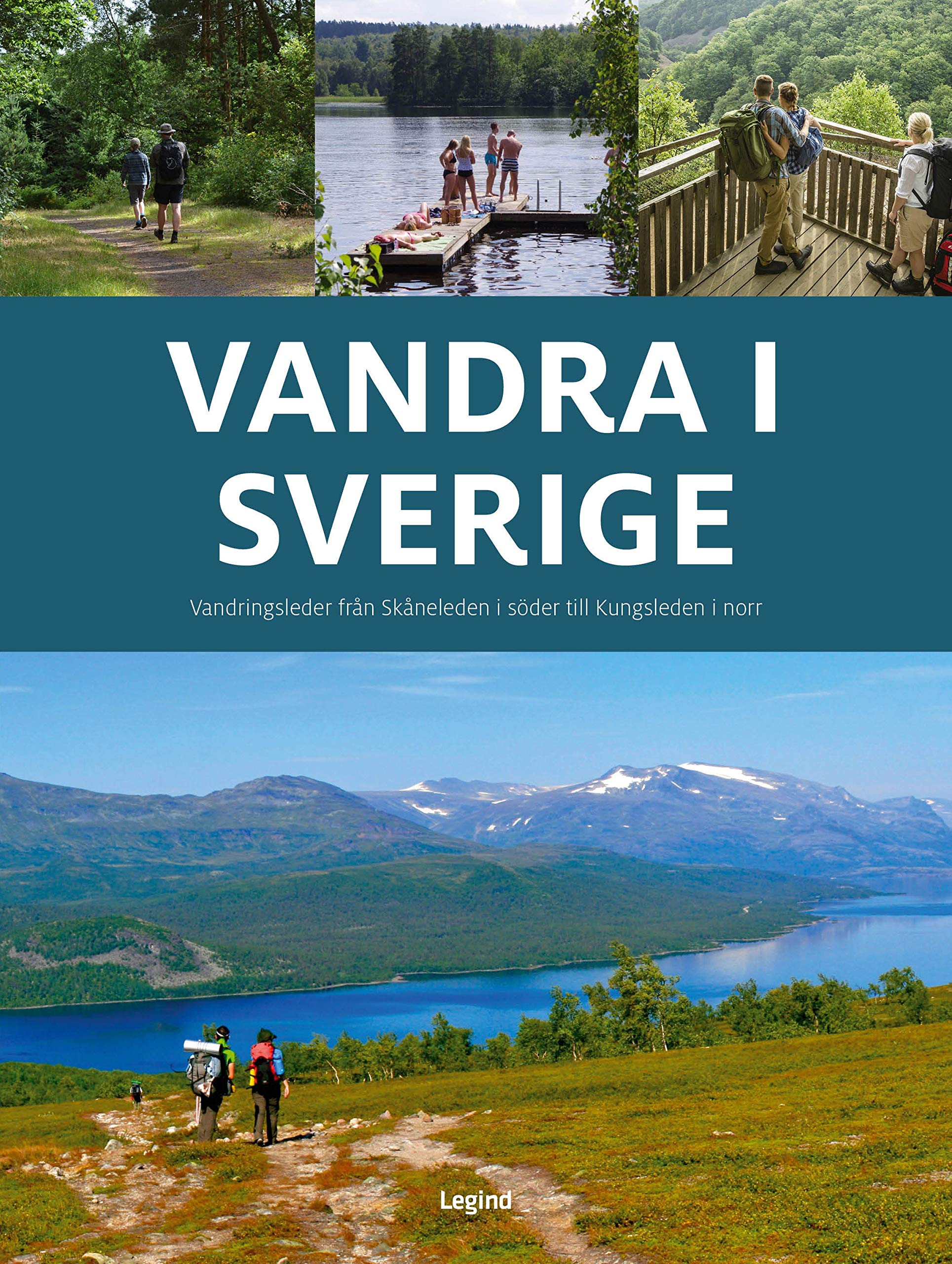 Vandra i Sverige : vandringsleder från Skåneleden i söder till Kungsleden i norr Books