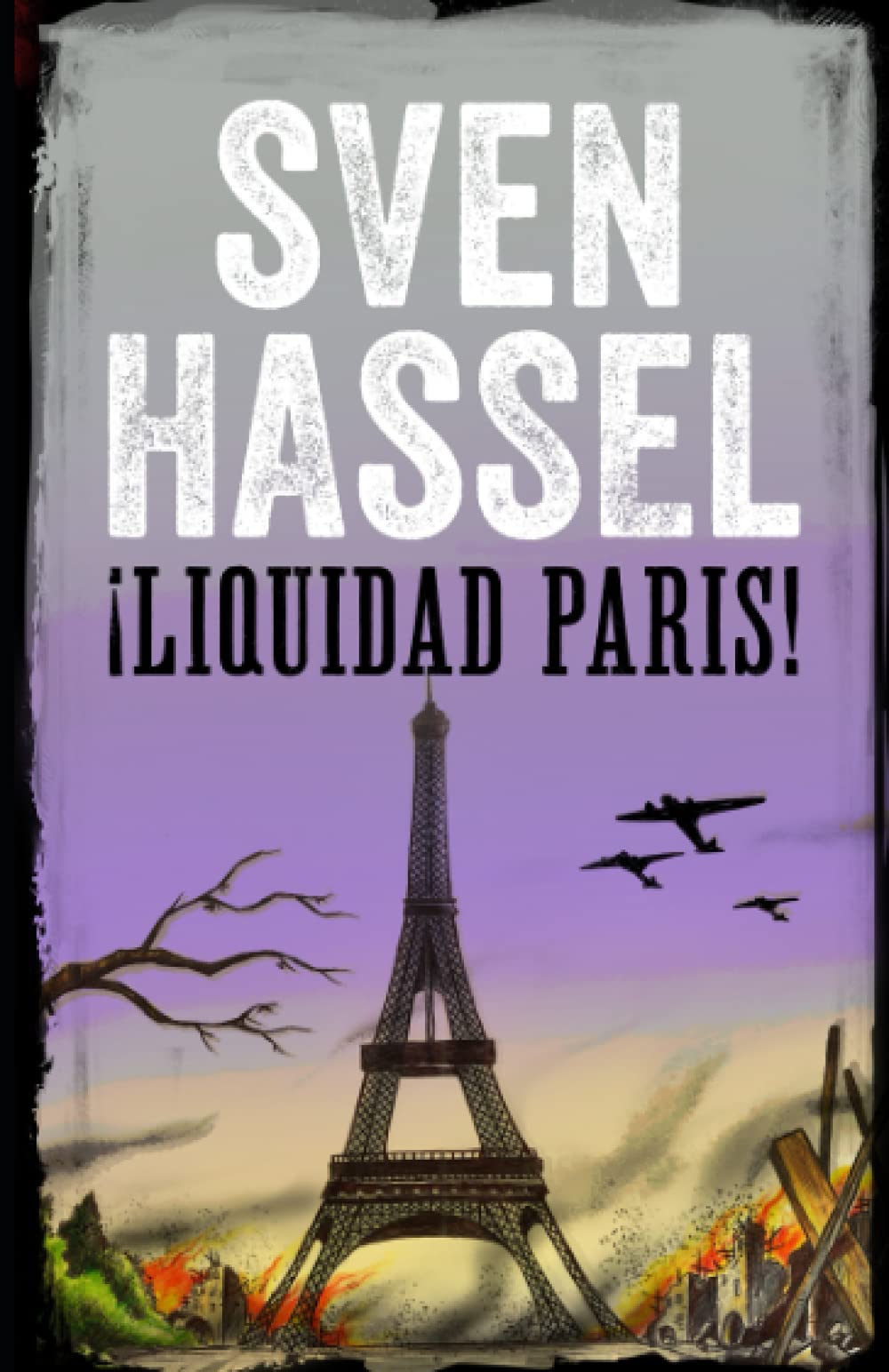 LIQUIDAD PARIS: Edición española (Sven Hassel serie bélica) Action & Adventure