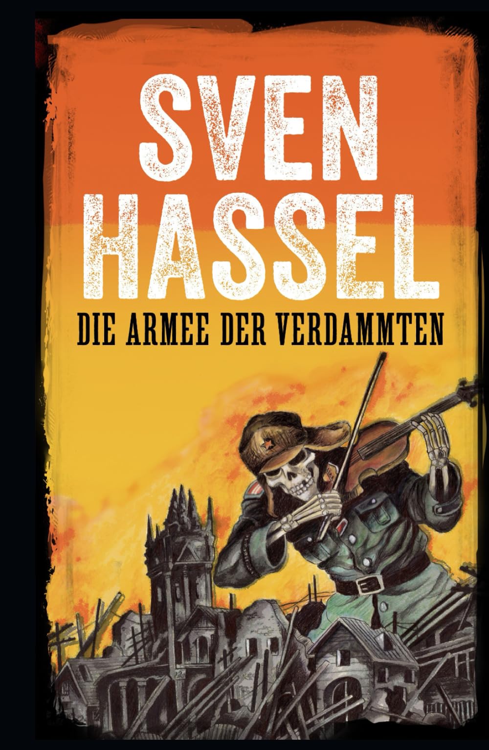 Die Armee der Verdammten: Erstmal auf Deutsch (Sven Hassel - Serie Zweiter Weltkrieg, Band 1) Classics