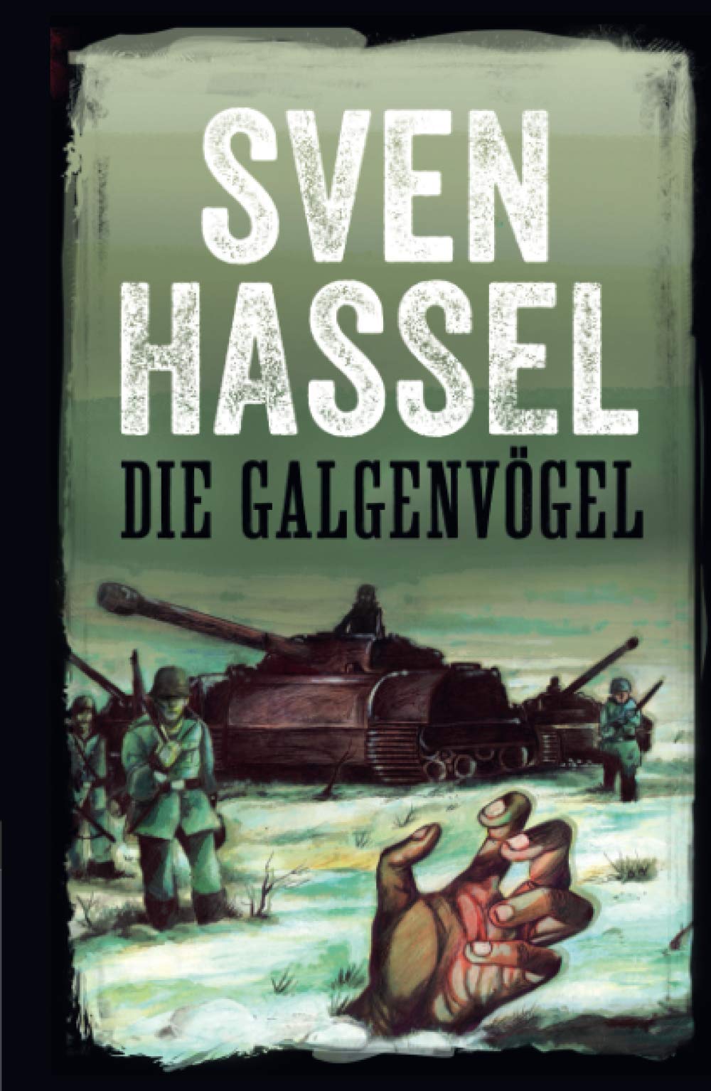 DIE GALGENVÖGEL: Deutsch Ausgabe (Sven Hassel - Serie Zweiter Weltkrieg, Band 2) Action & Adventure
