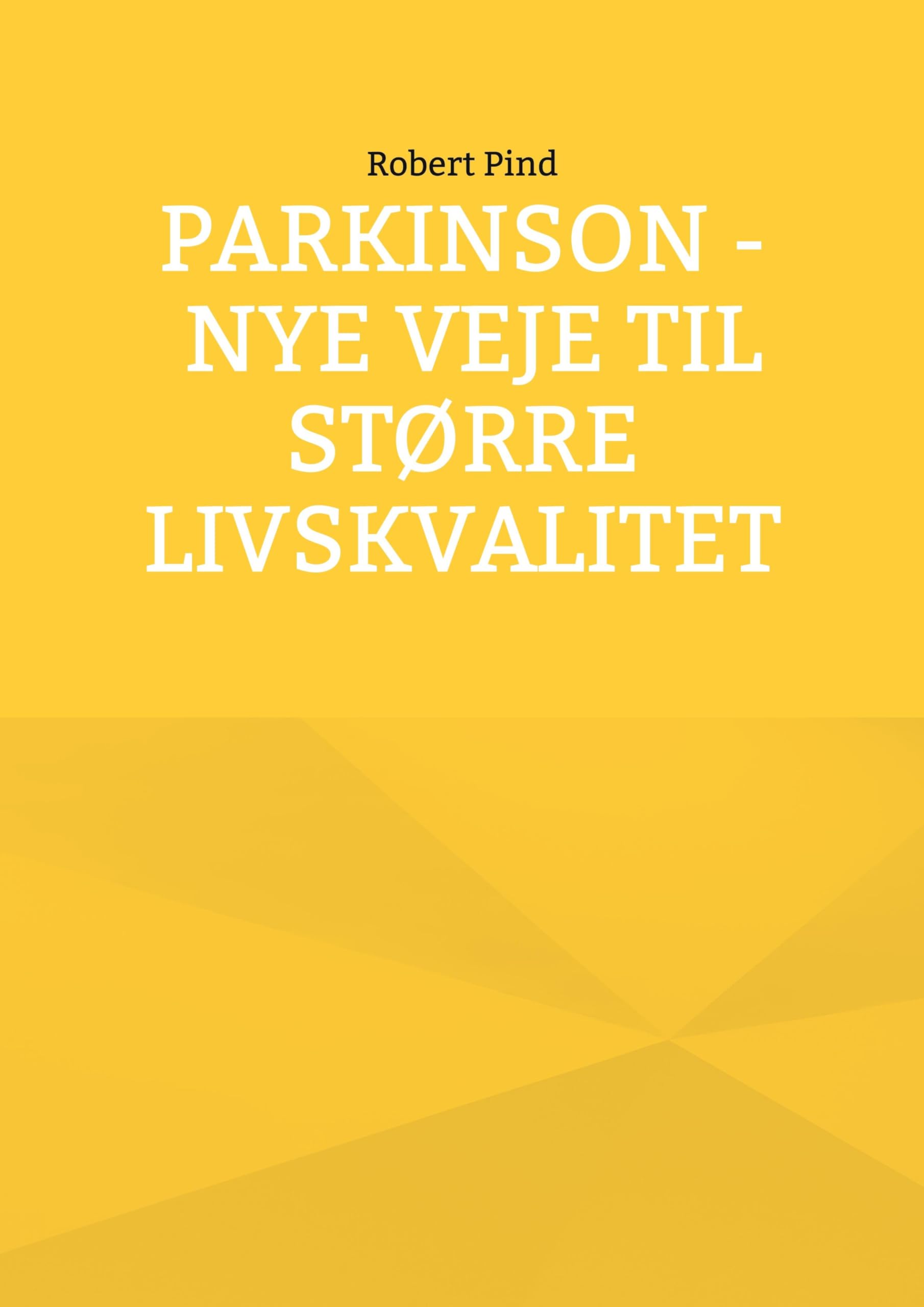 Parkinson - nye veje til større livskvalitet Health, Nutrition & Fitness