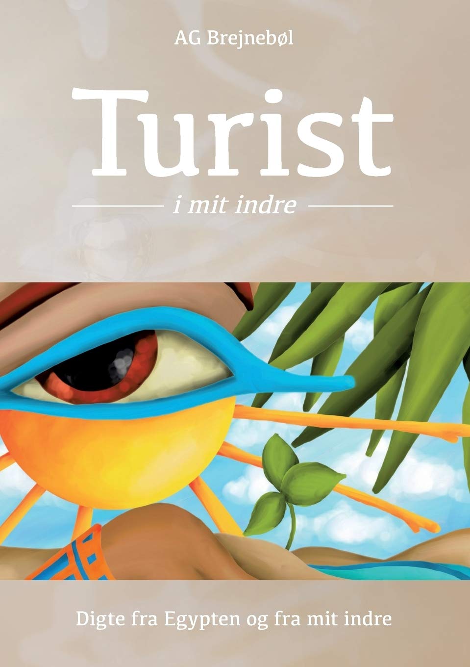 Turist i mit indre: Digte fra Egypten og fra mit indre Religion & Esotericism