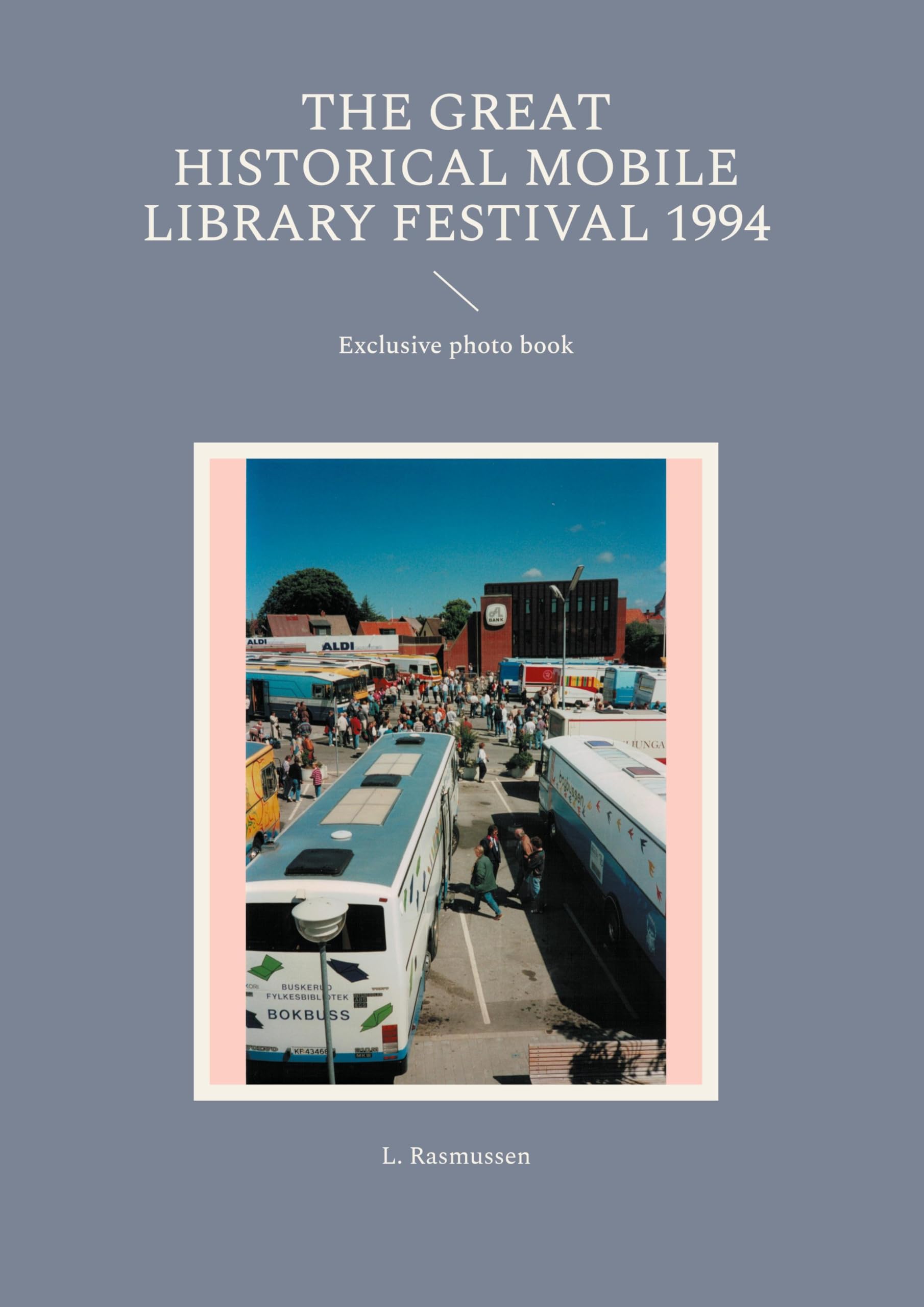 The great historical mobile library festival 1994 Travel